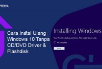 Cara Instal Ulang Windows 10 Tanpa CD DVD Driver & Flashdisk