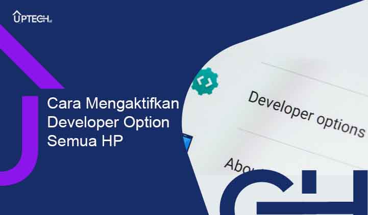 Cara Mengaktifkan Developer Option