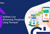 Aplikasi Live streaming Penghasil Uang Tercepat