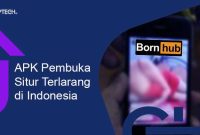 Apk Pembuka Situs Terlarang untuk Buka Blokir WEB WikWik di Indonesia