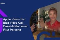 Apple Vision Pro Bisa Video Call Pakai Avatar lewat Fitur Persona